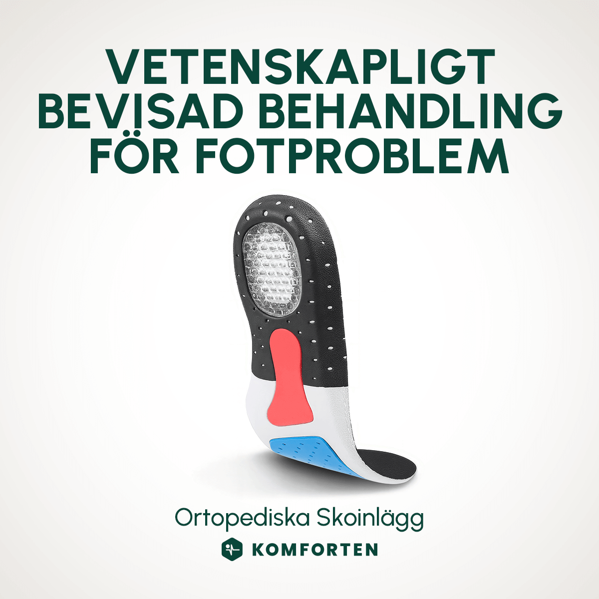 Skokomforten™ Ortopediska Skoinlägg och Pronationsstöd - Komforten